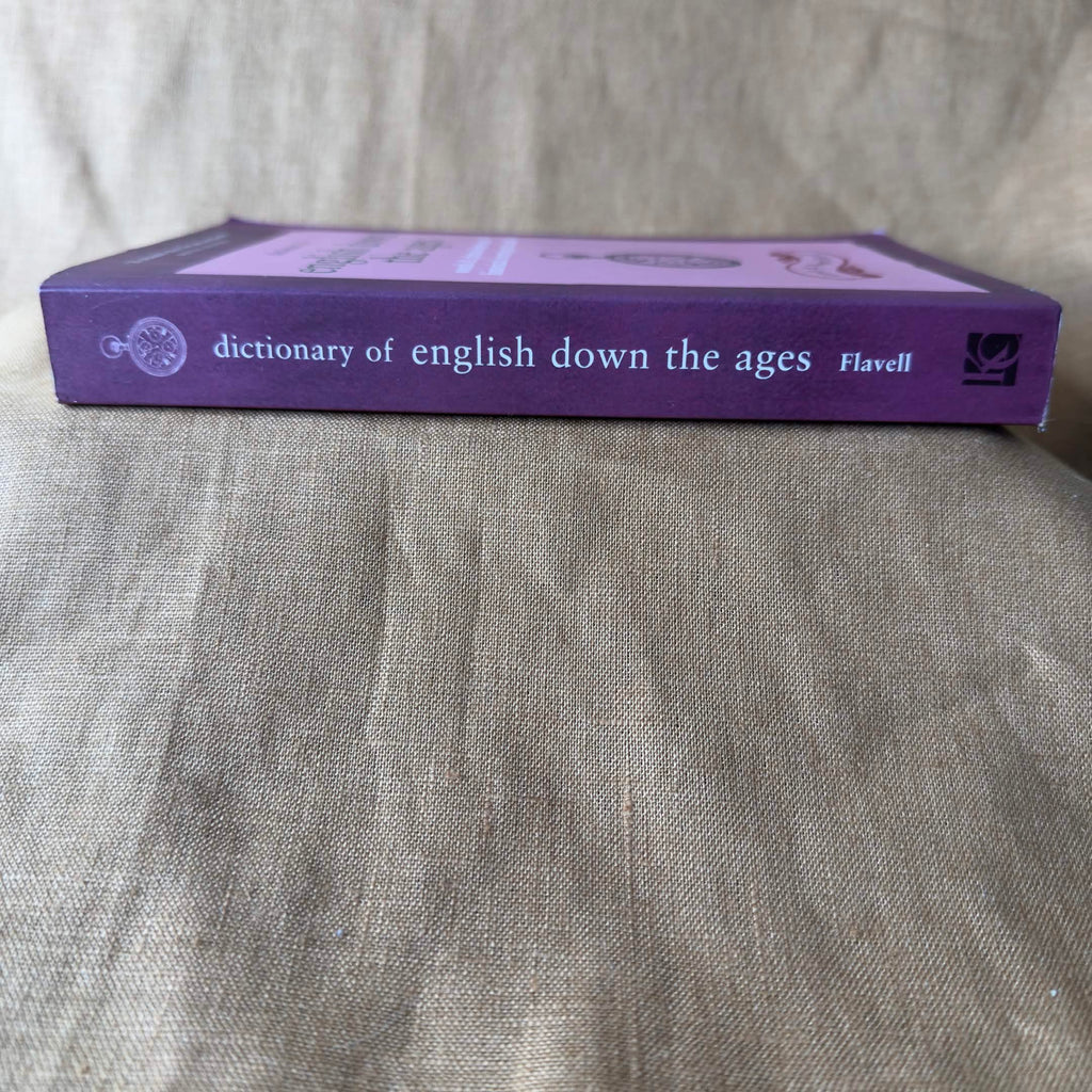 Dictionary of English Down the Ages — Linda Flavell and Roger Flavell
