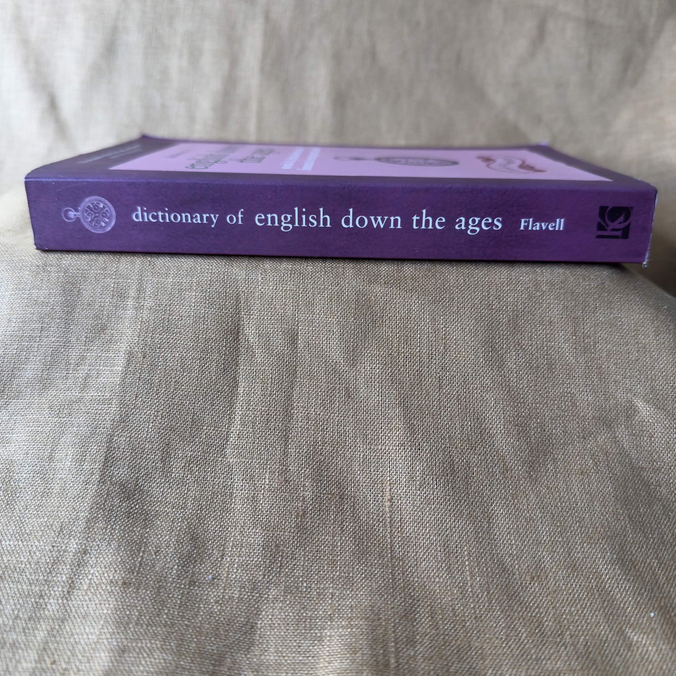 Dictionary of English Down the Ages — Linda Flavell and Roger Flavell