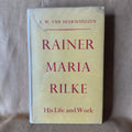 Rainer Maria Rilke: His Life and Work — F. W. van Heerikhuizen