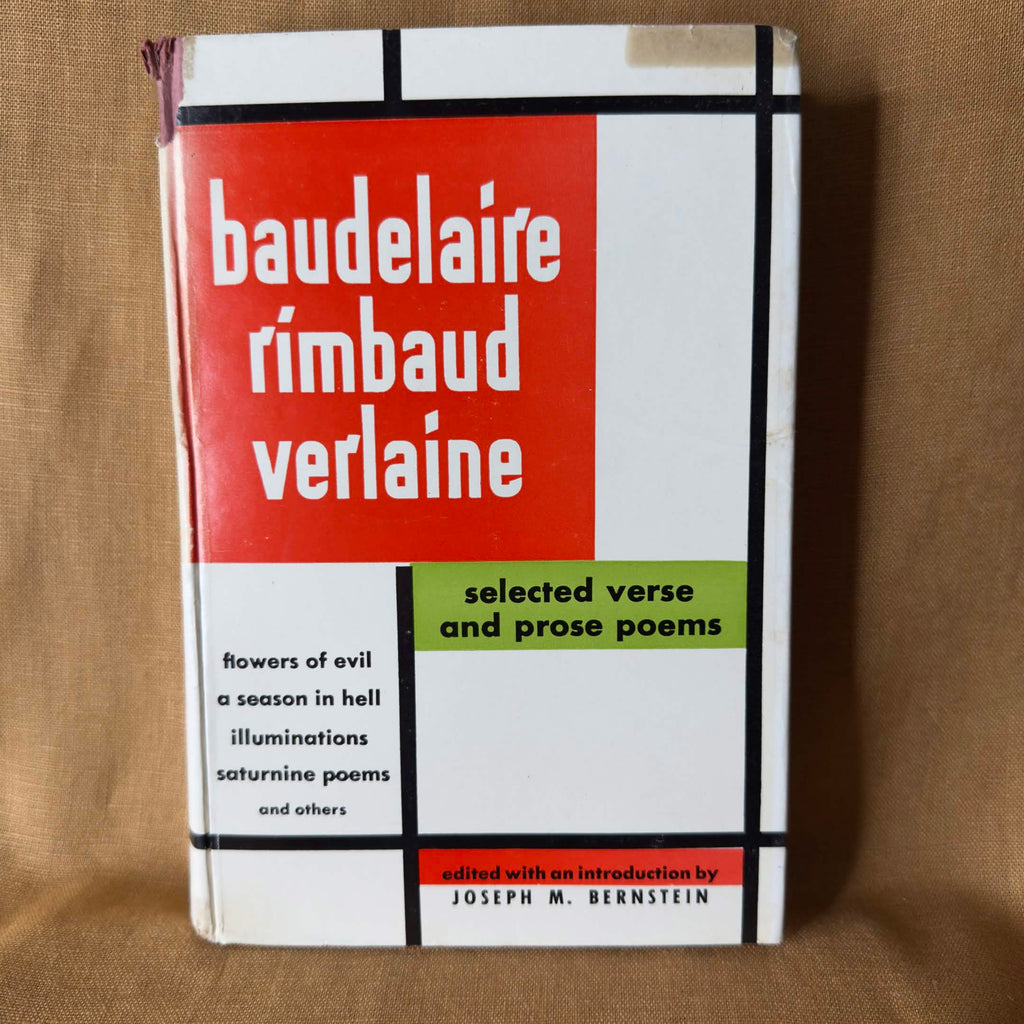 Baudelaire, Rimbaud, Verlaine: Selected Verse and Prose Poems — Charles Baudelaire, Arthur Rimbaud and Paul Verlaine