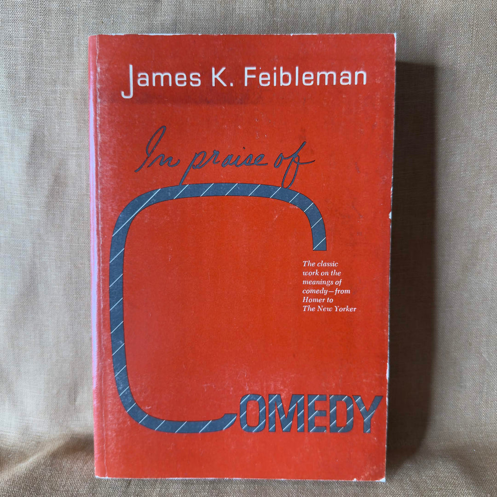 In Praise of Comedy — James K. Feibleman