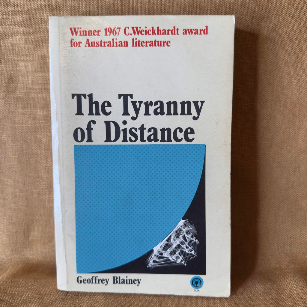 The Tyranny of Distance — Geoffrey Blainey