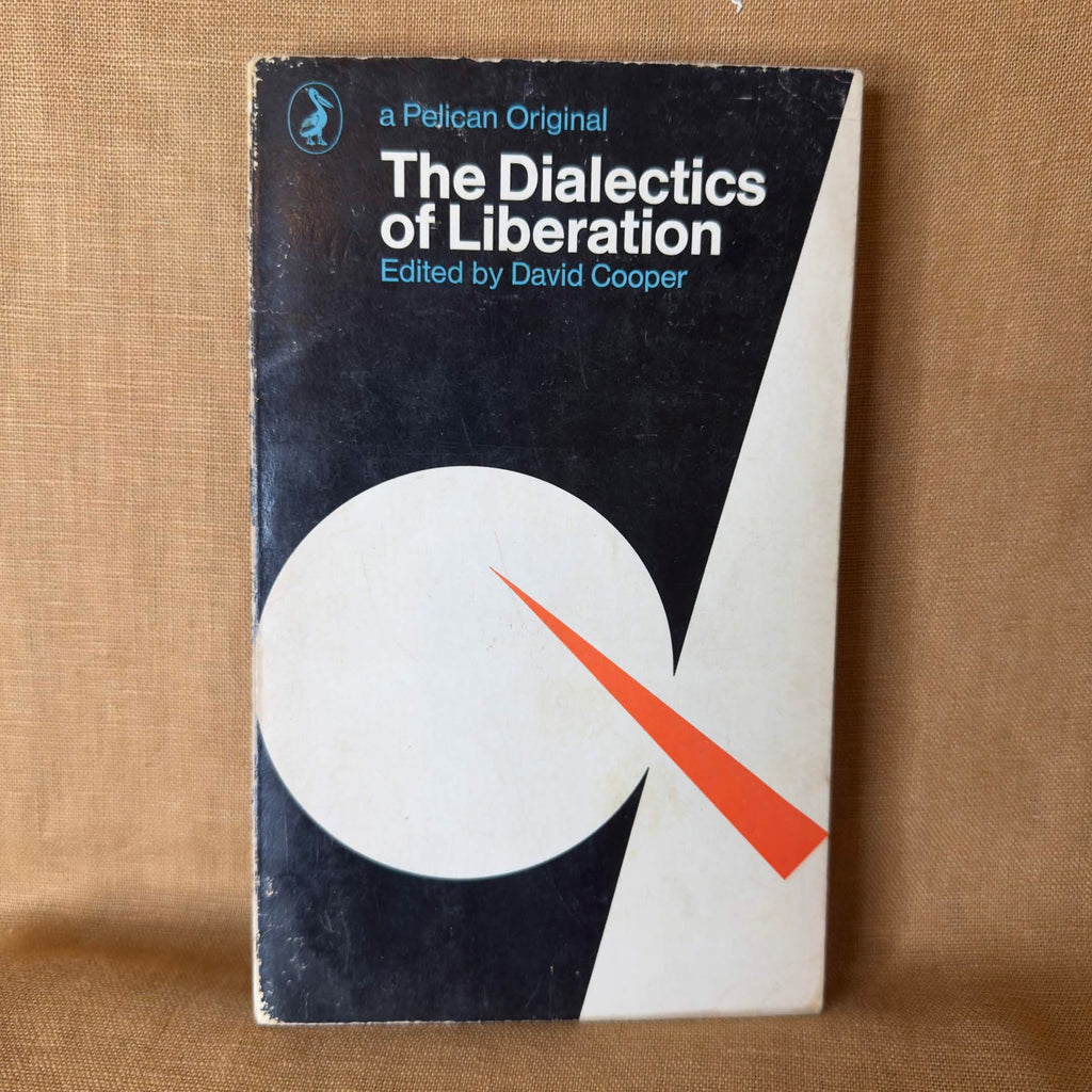 The Dialectics of Liberation — edited by David Cooper