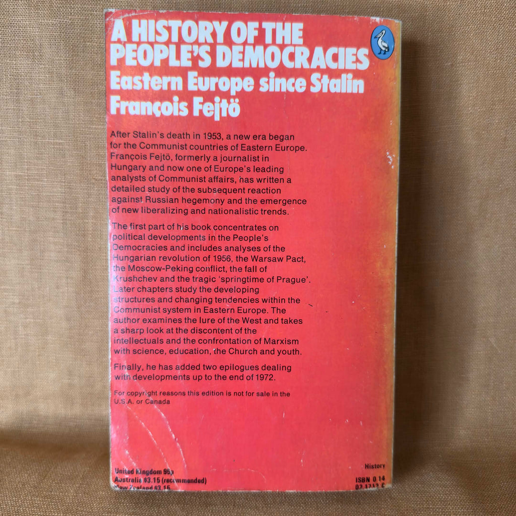 A History of the People’s Democracies: Eastern Europe since Stalin — François Fejtő
