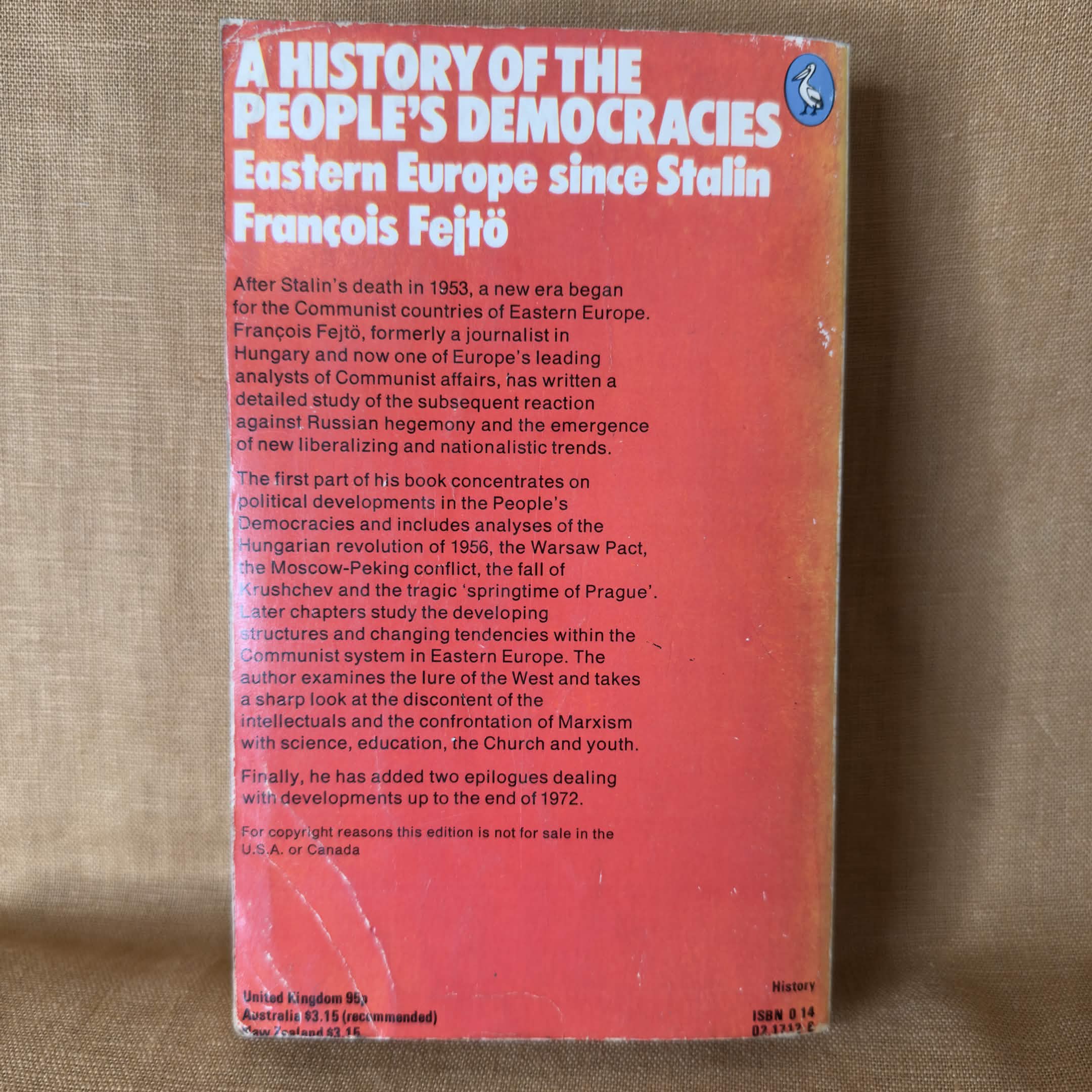 A History of the People’s Democracies: Eastern Europe since Stalin — François Fejtő