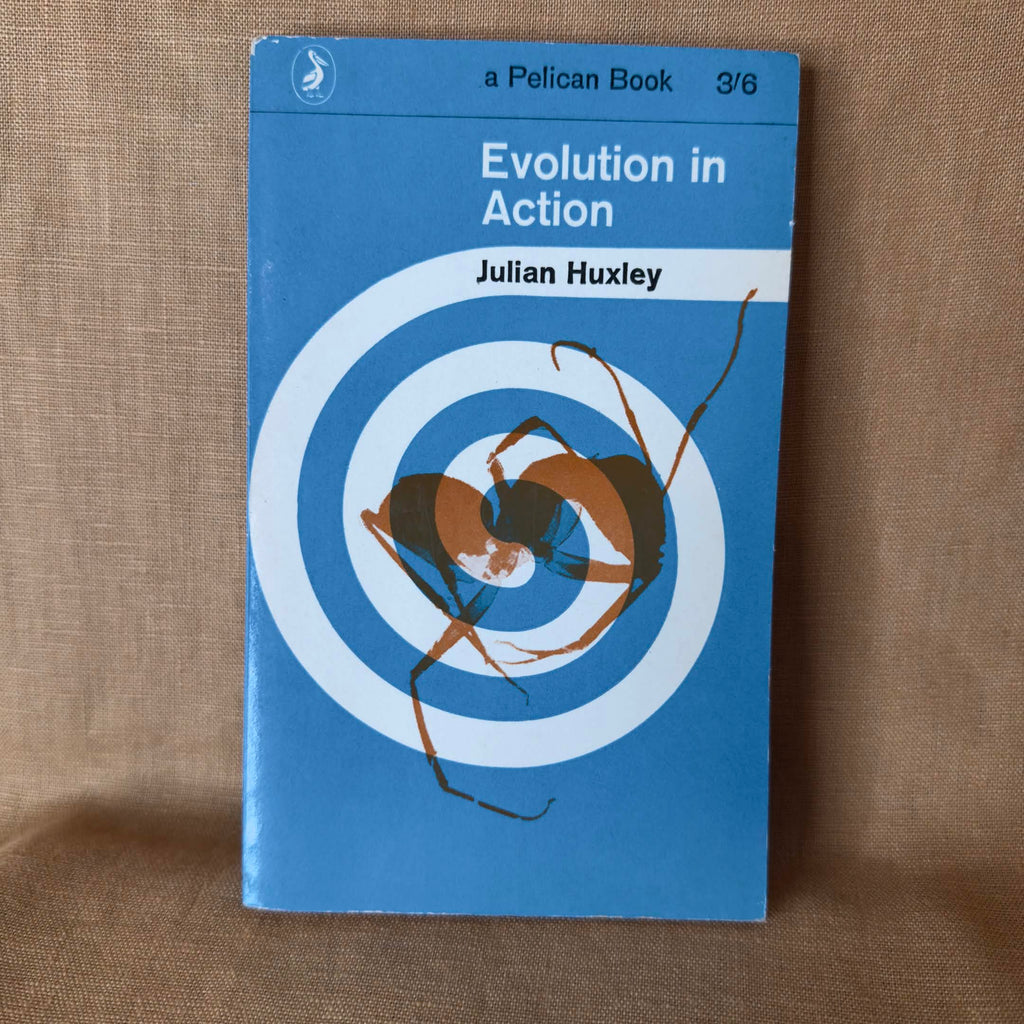 Evolution in Action — Julian Huxley