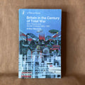Britain in the Century of Total War: War, Peace and Social Change 1900–1967 — Arthur Marwick