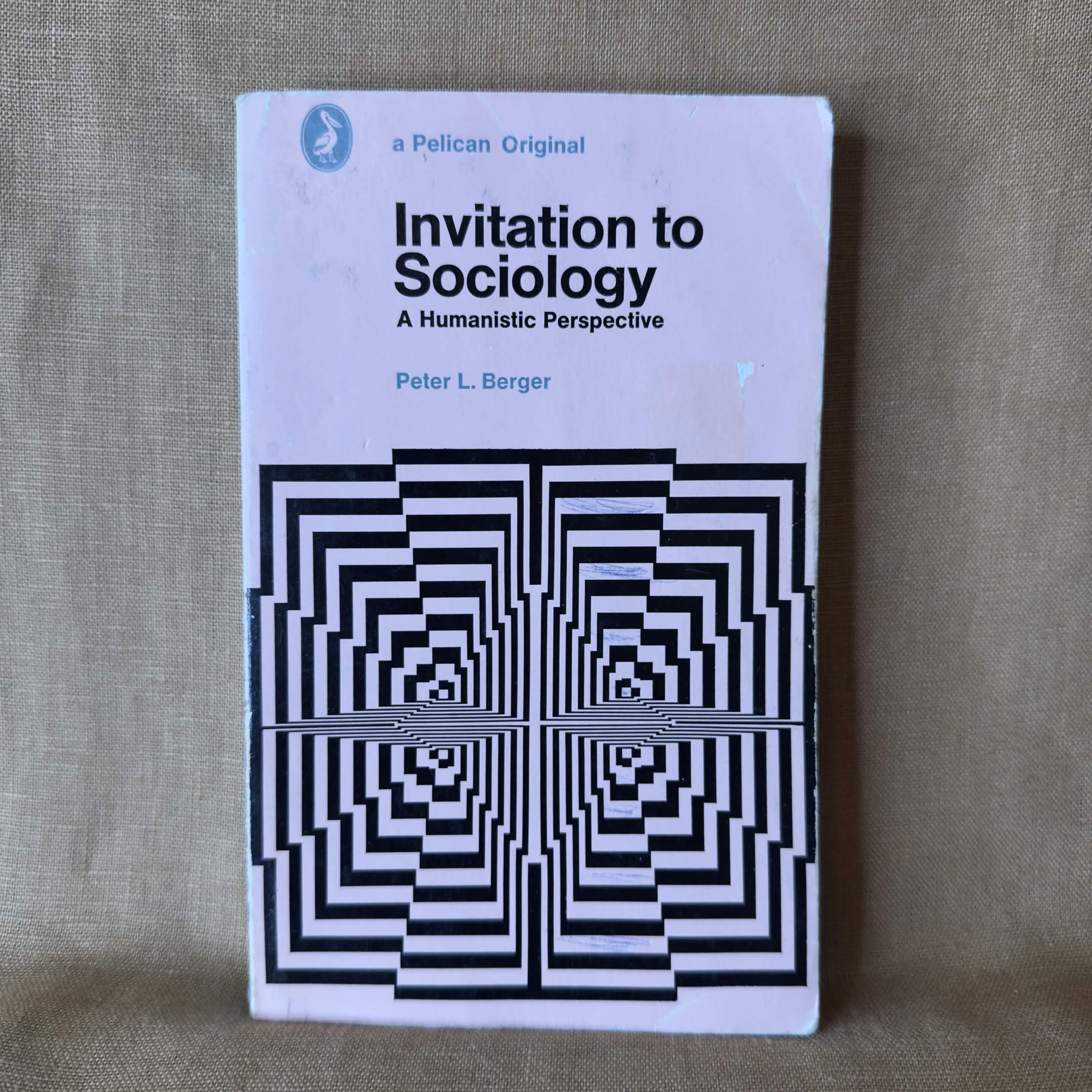Invitation to Sociology: A Humanistic Perspective — Peter L. Berger