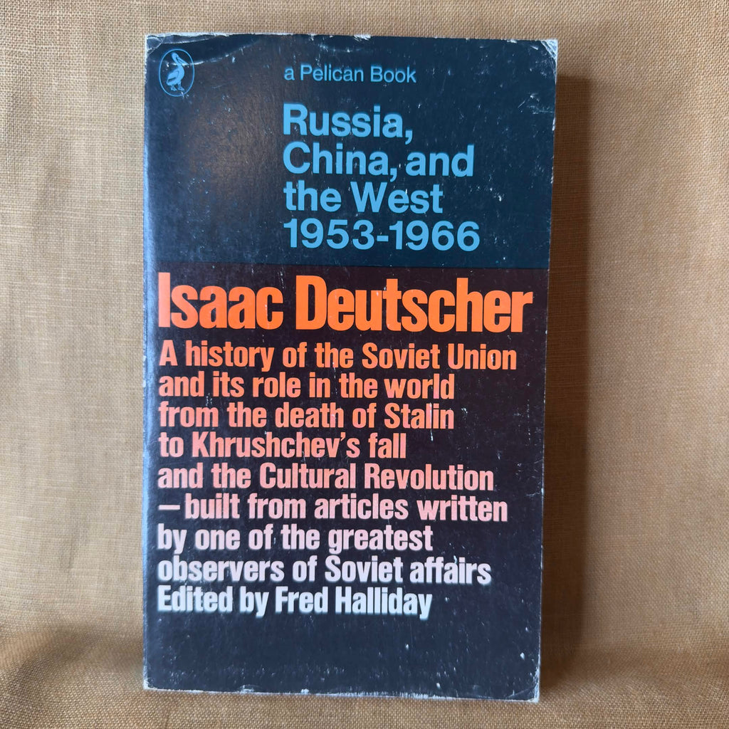 Russia, China, and the West 1953–1966 — Isaac Deutscher