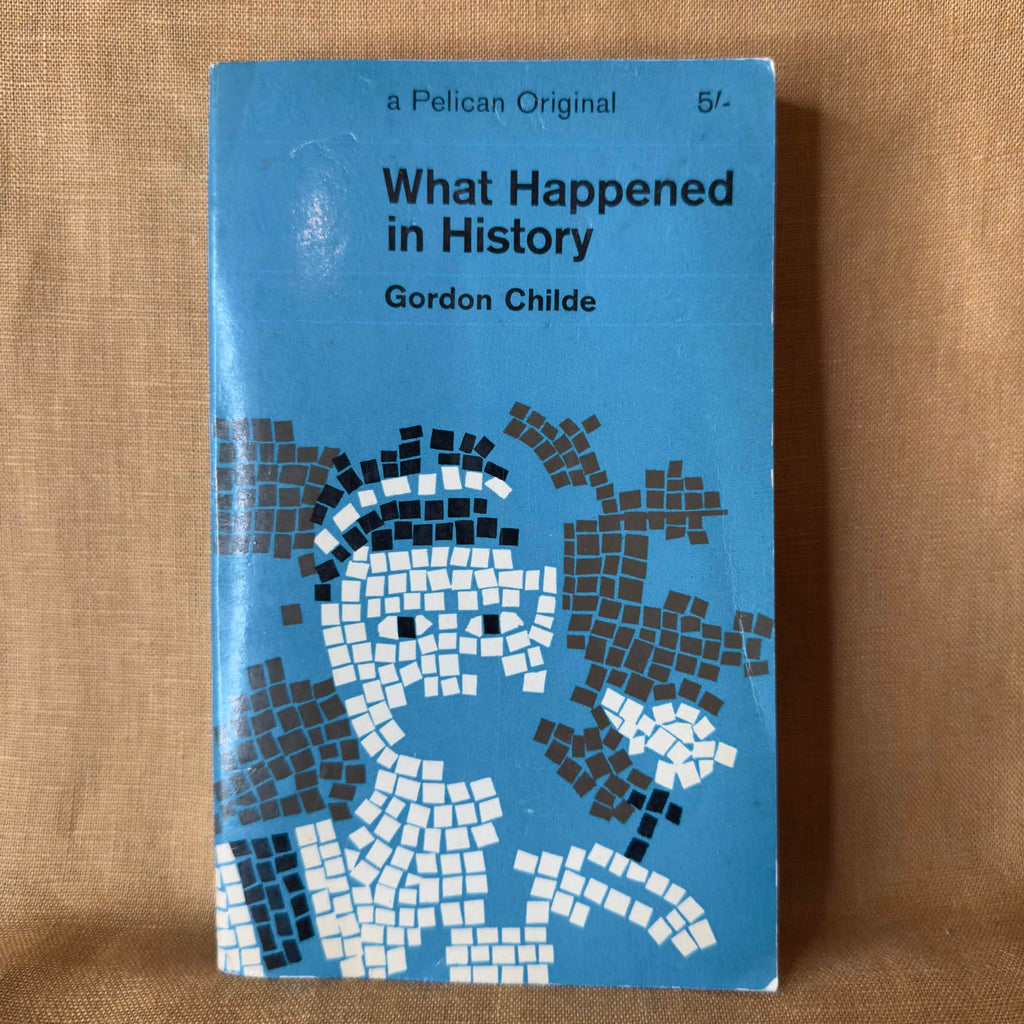 What Happened in History — Gordon Childe