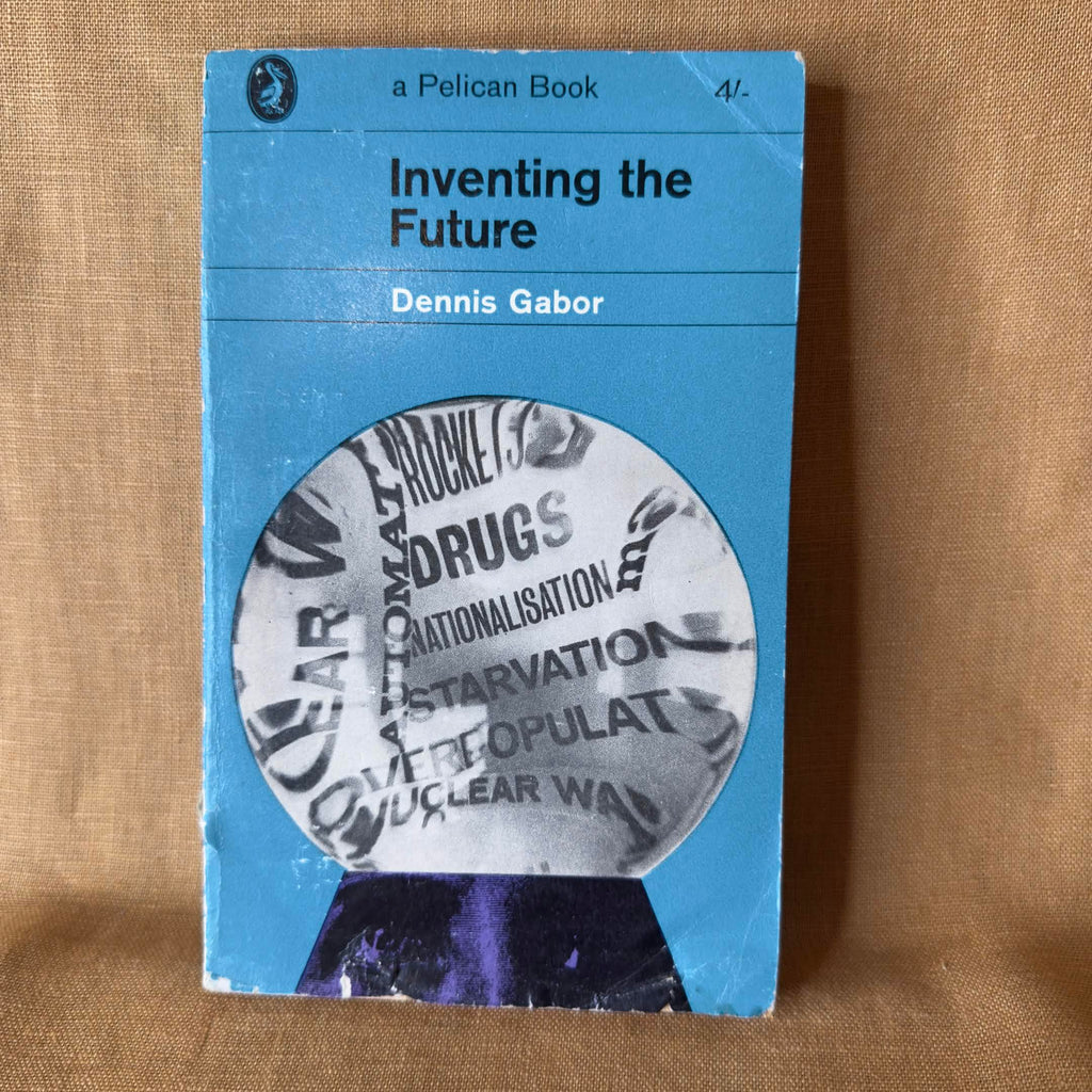 Inventing the Future — Dennis Gabor