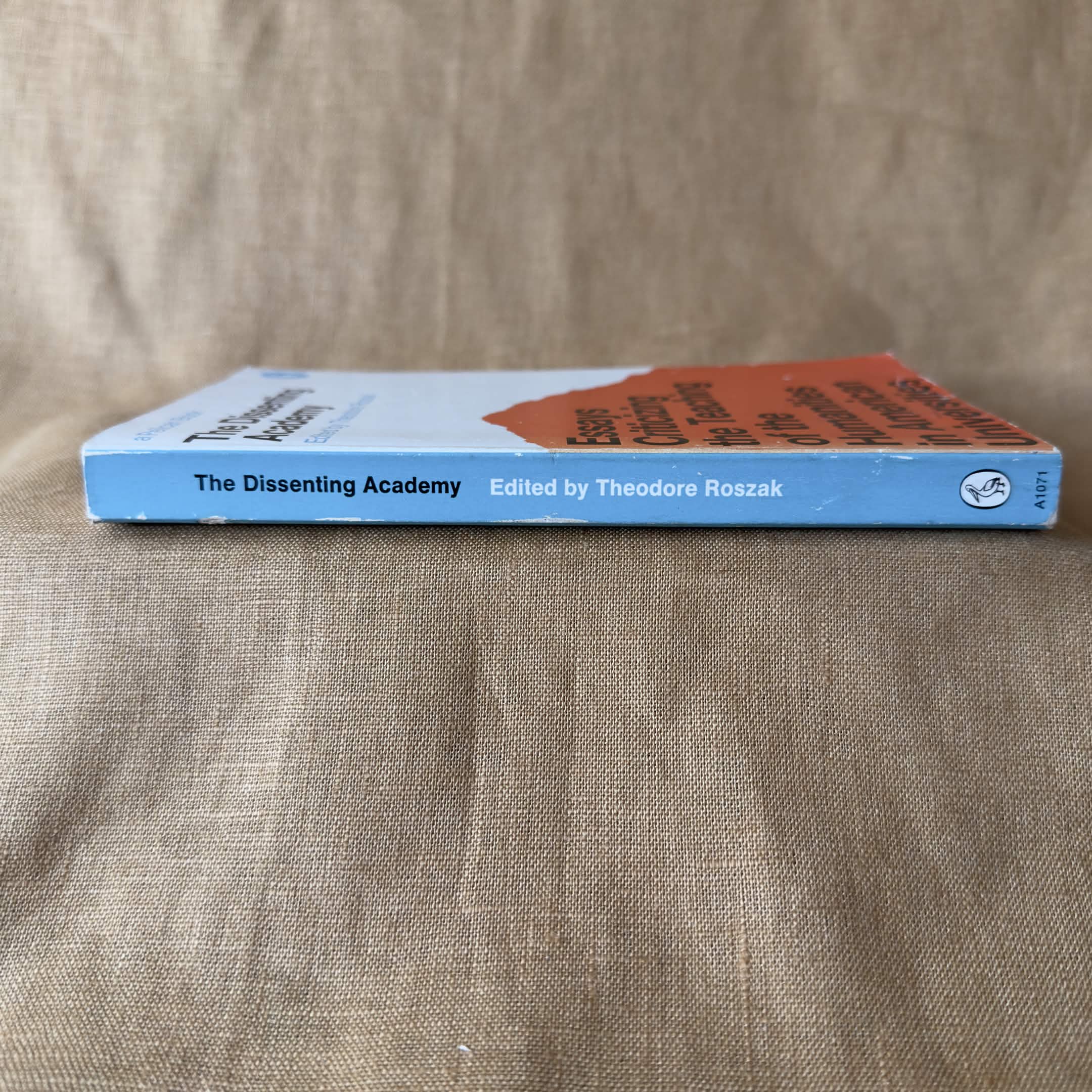 The Dissenting Academy — edited by Theodore Roszak