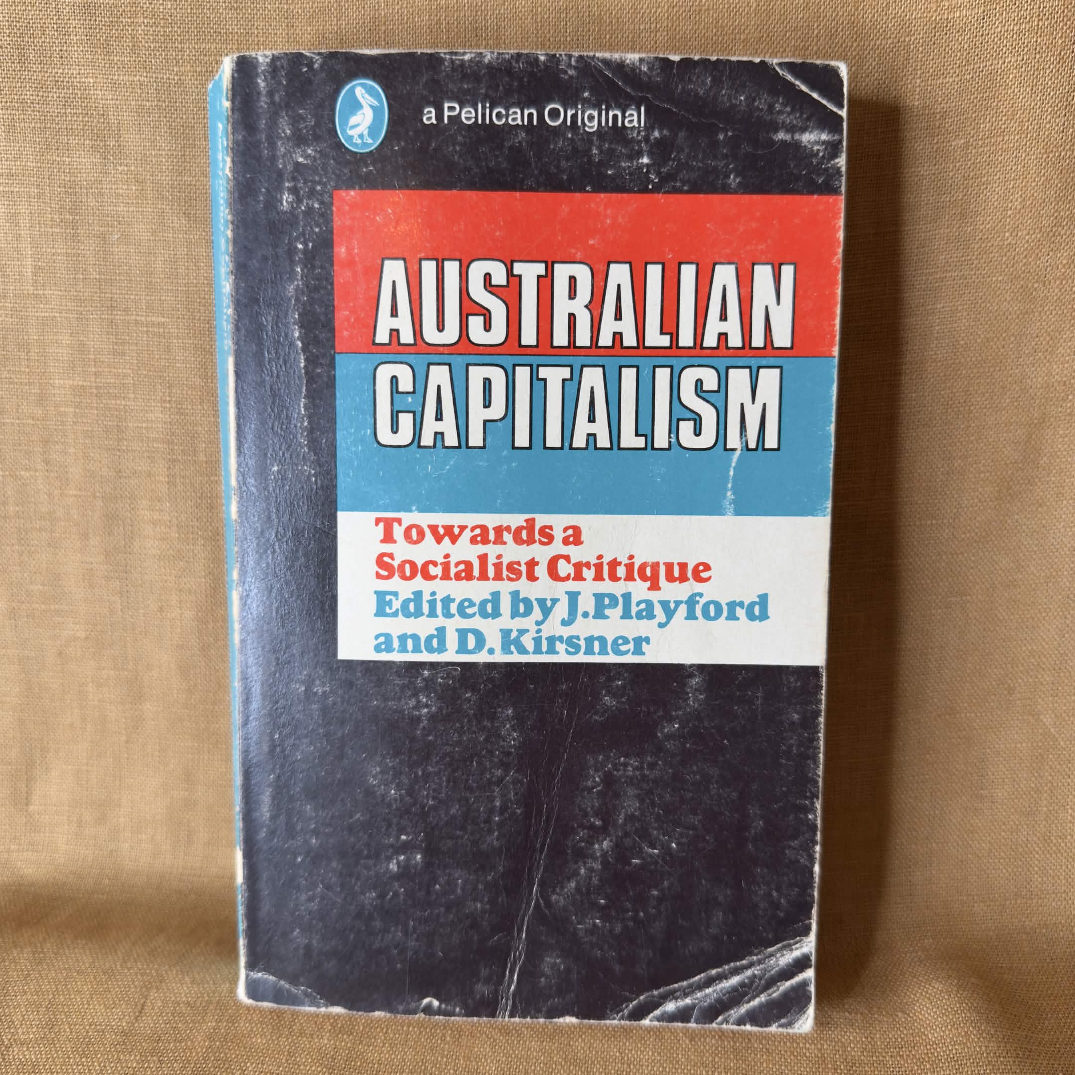 Australian Capitalism: Towards a Socialist Critique — edited by John Playford and Douglas Kirsner