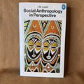 Social Anthropology in Perspective: The Relevance of Social Anthropology — I. M. Lewis