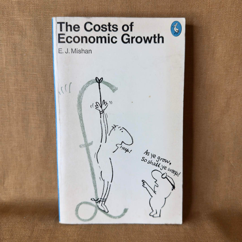 The Costs of Economic Growth — E. J. Mishan