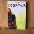 A Brief History of Poisons: From Hemlock to Botox and the Killer Bean Calabar — Peter Macinnis