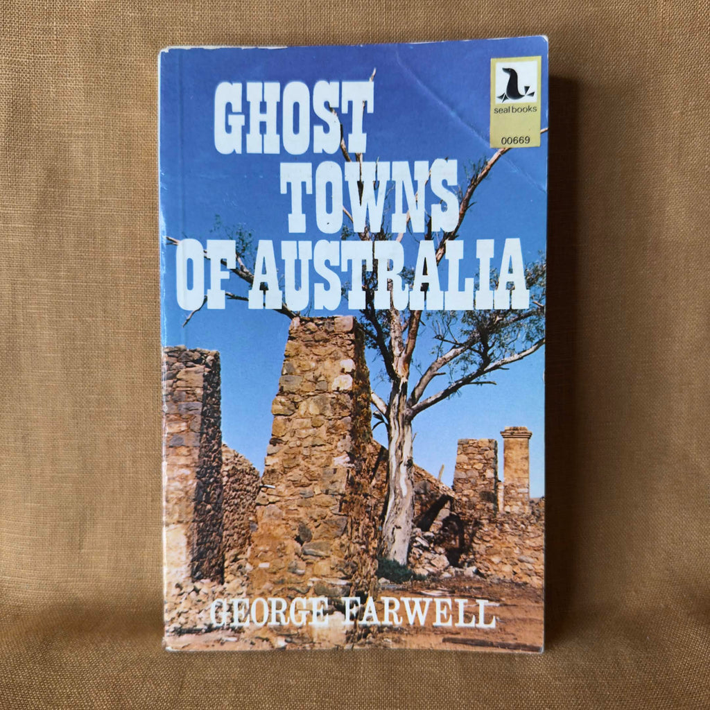 Ghost Towns of Australia — George Farwell