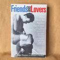 Friends and Lovers: Gay Men Write About the Families They Create — John Preston and Michael Lowenthal