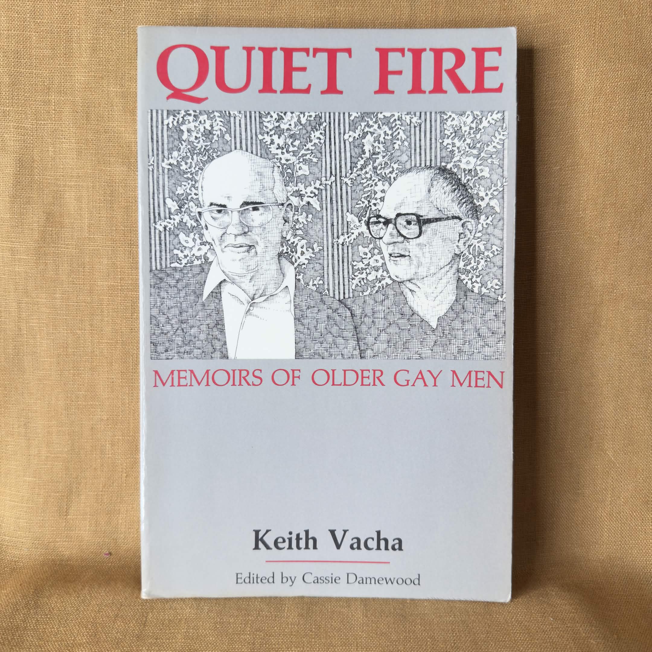 Quiet Fire: Memoirs of Older Gay Men — Keith Vacha