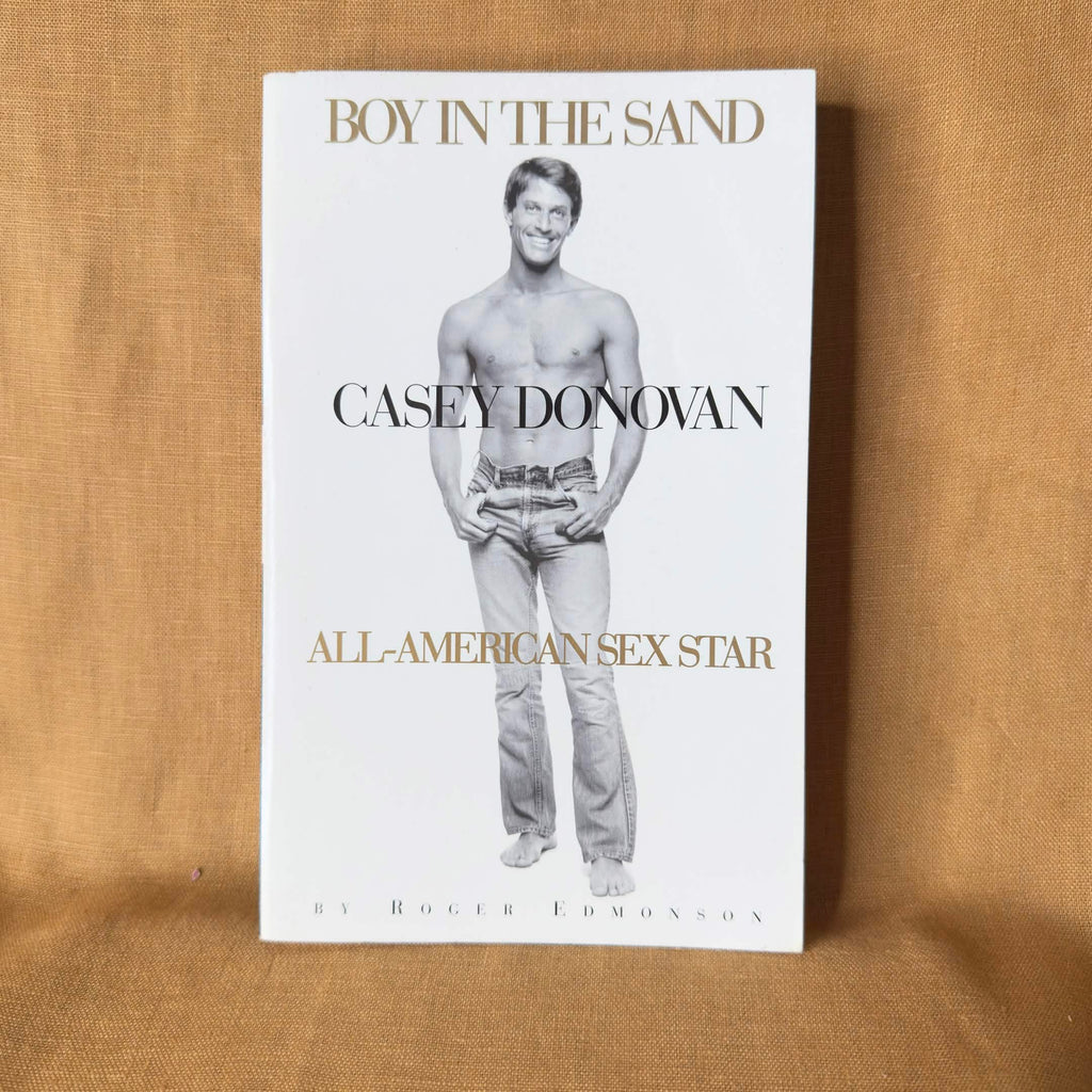 Boy in the Sand: Casey Donovan, All-American Sex Star — Roger Edmonson