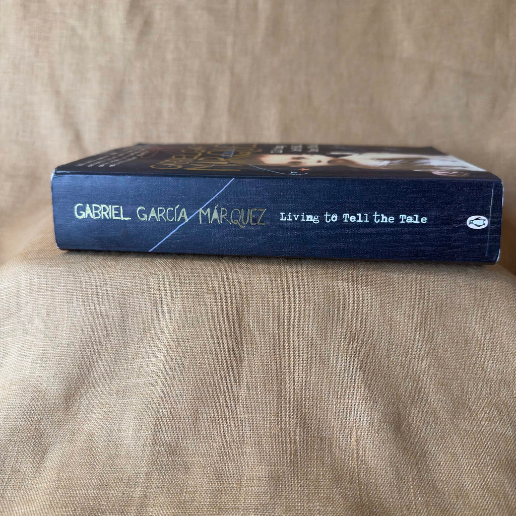Living to Tell the Tale — Gabriel García Márquez