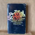 The Primal Scream: Primal Therapy: The Cure for Neurosis — Arthur Janov