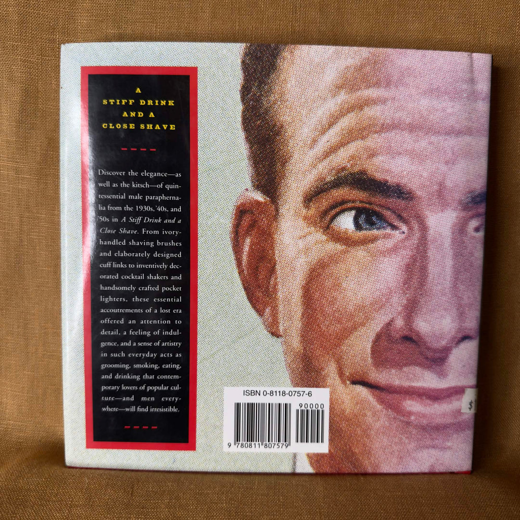 A Stiff Drink and a Close Shave: The Lost Arts of Manliness — Bob Sloan and Steven Guarnaccia