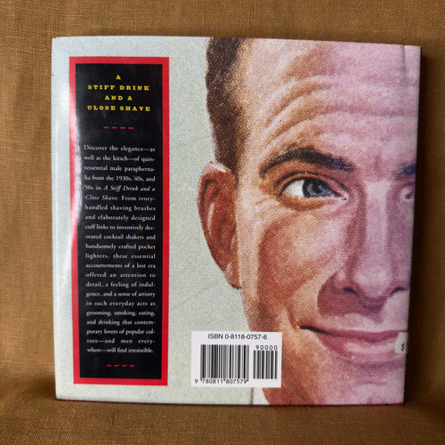 A Stiff Drink and a Close Shave: The Lost Arts of Manliness — Bob Sloan and Steven Guarnaccia