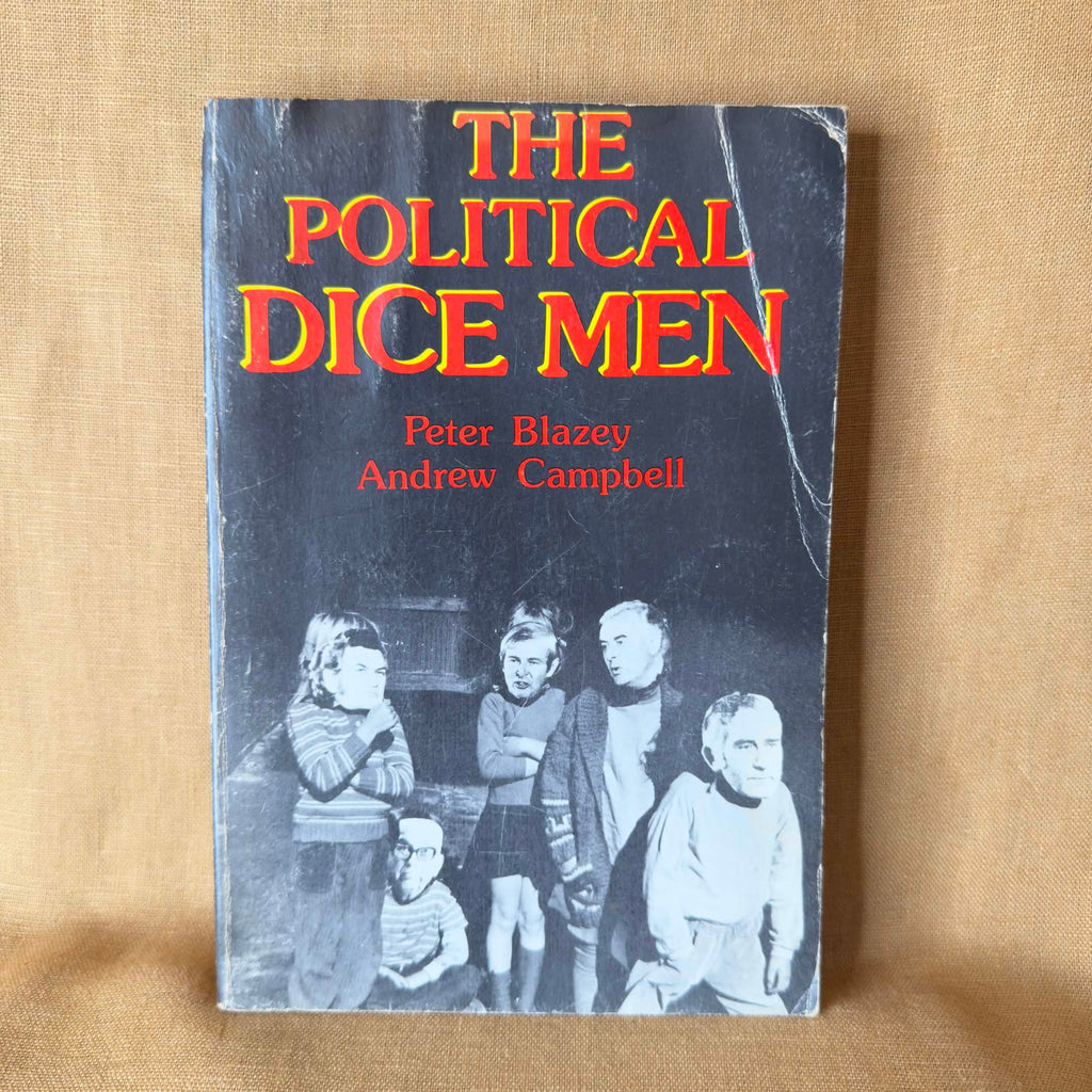 The Political Dice Men — Peter Blazey and Andrew Campbell