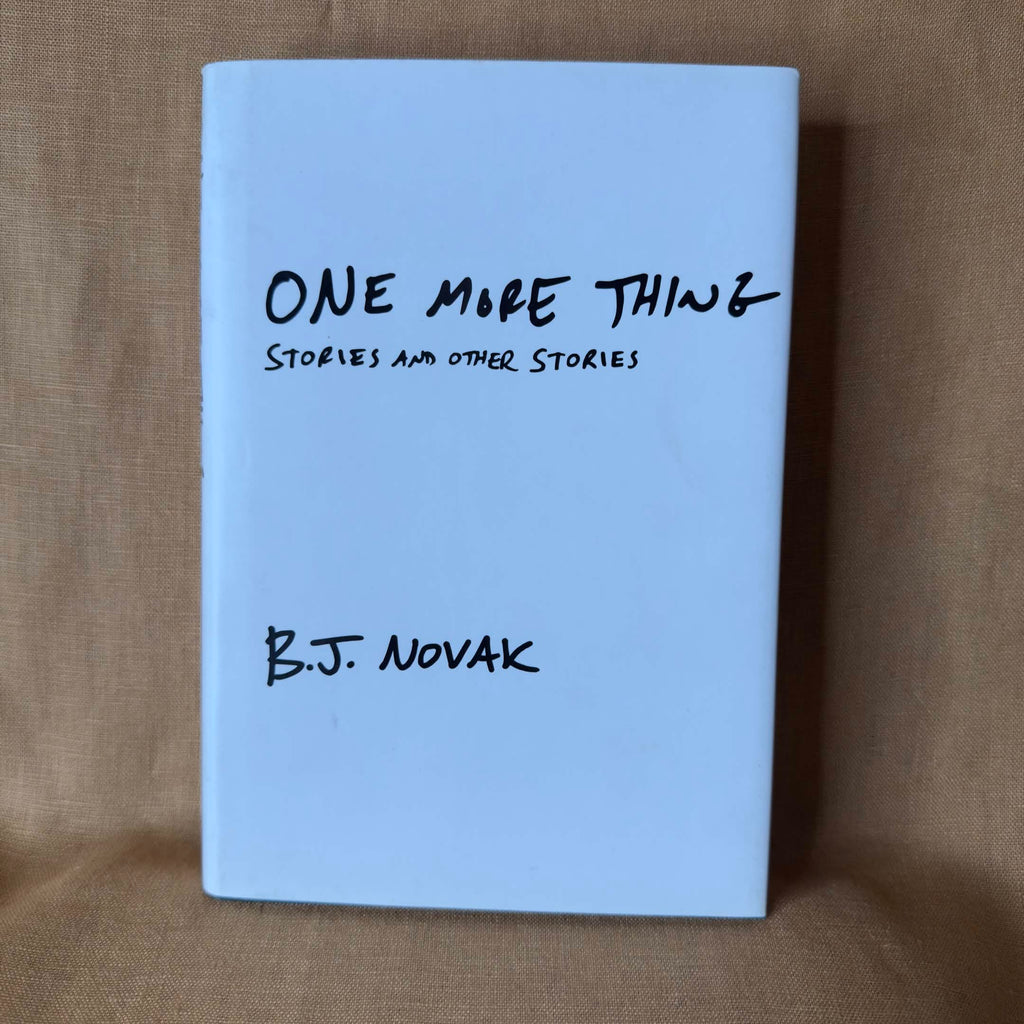 One More Thing: Stories and Other Stories — B. J. Novak