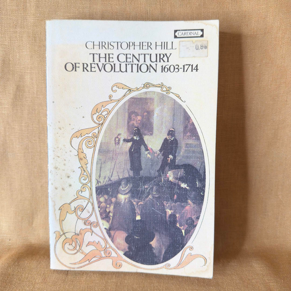 The Century of Revolution 1603–1714 — Christopher Hill