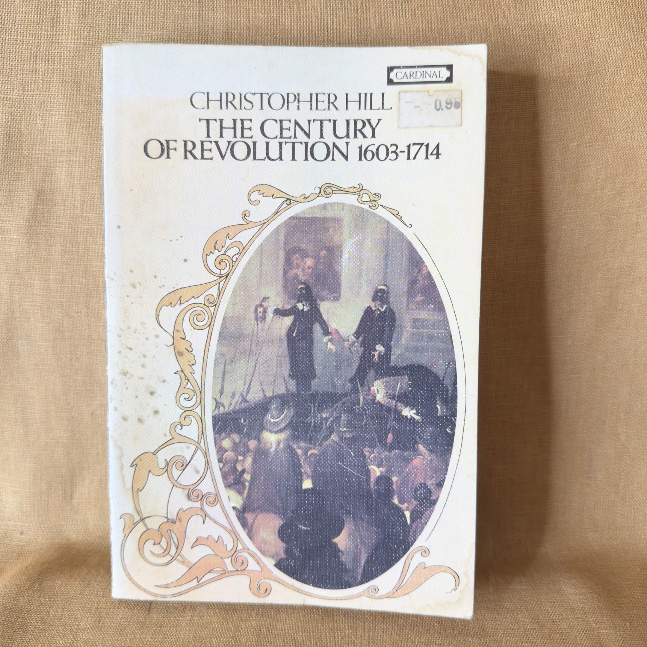 The Century of Revolution 1603–1714 — Christopher Hill