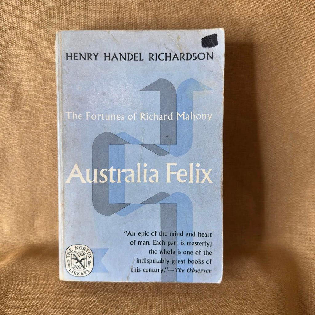 Australia Felix — Henry Handel Richardson