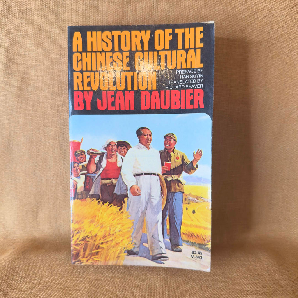 A History of the Chinese Cultural Revolution — Jean Daubier