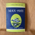 Man-Shy: A Story of Men and Cattle — Frank Dalby Davison