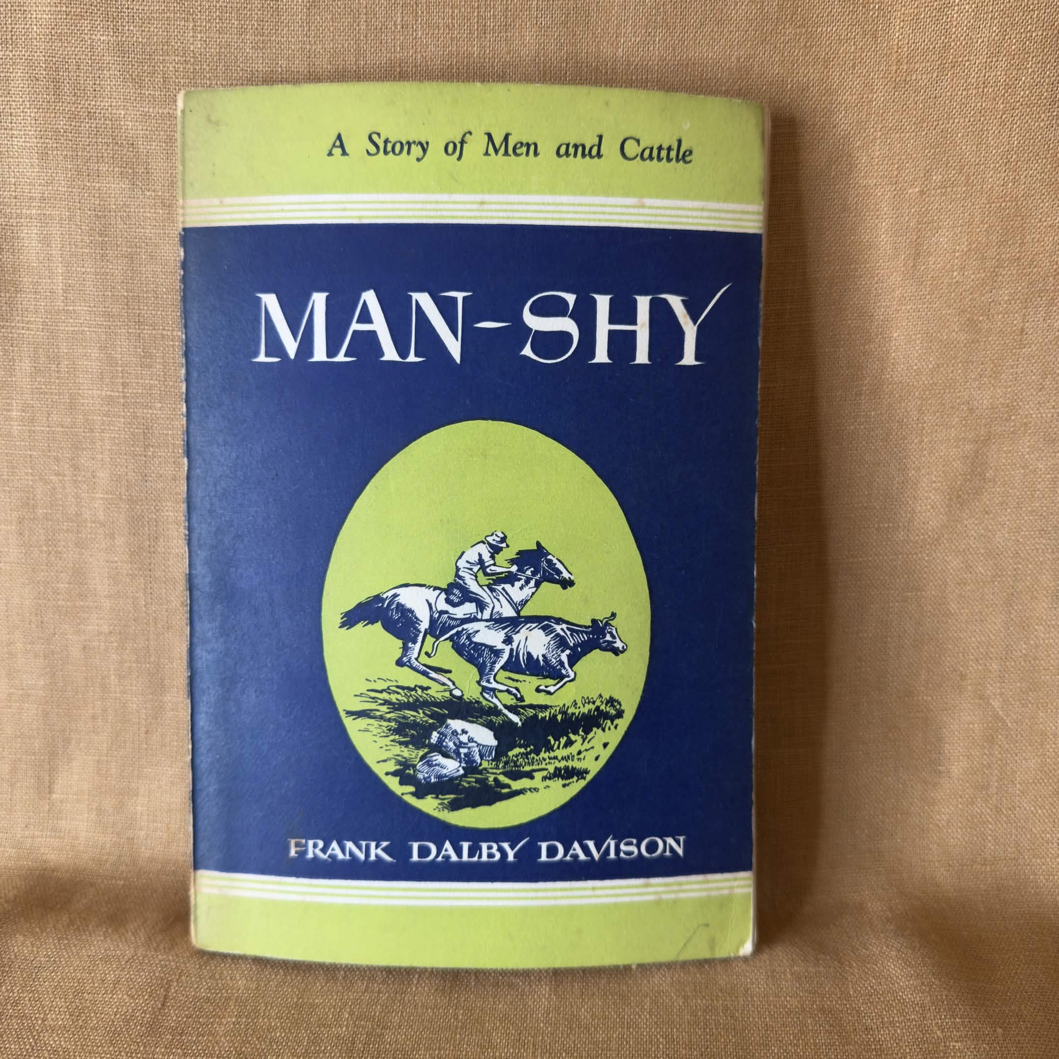 Man-Shy: A Story of Men and Cattle — Frank Dalby Davison