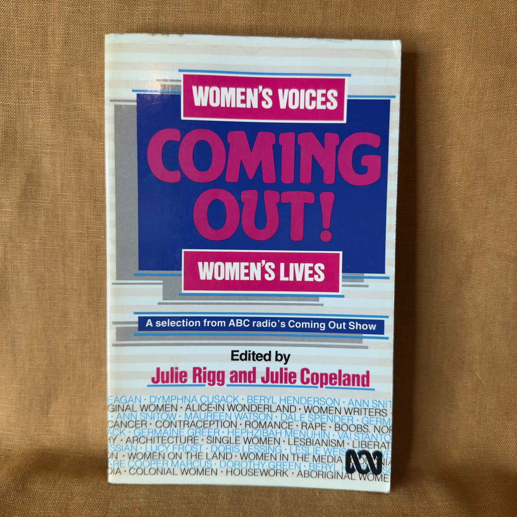 Coming Out! Women’s Voices, Women’s Lives — Julie Rigg and Julie Copeland, editors