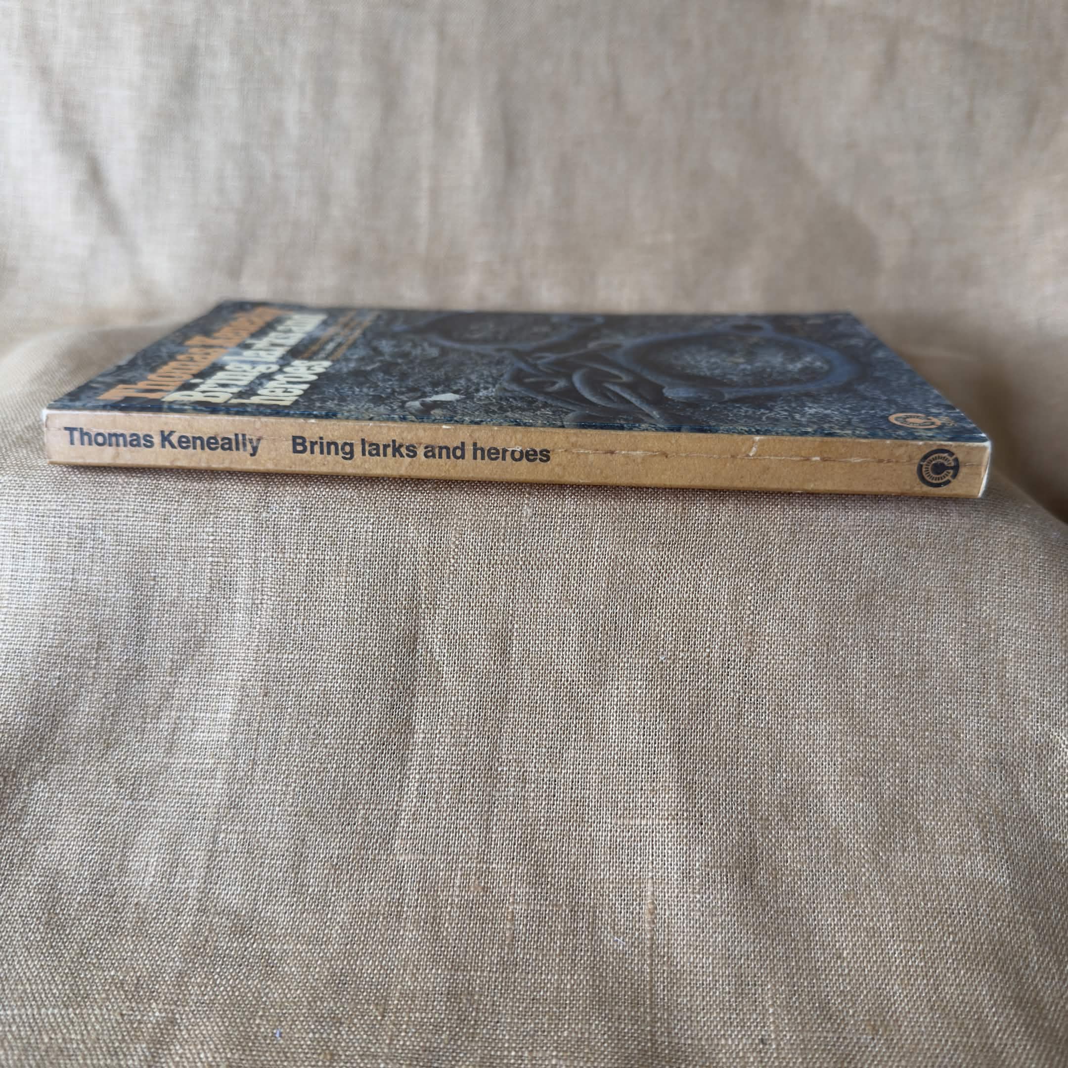 Bring Larks and Heroes — Thomas Keneally