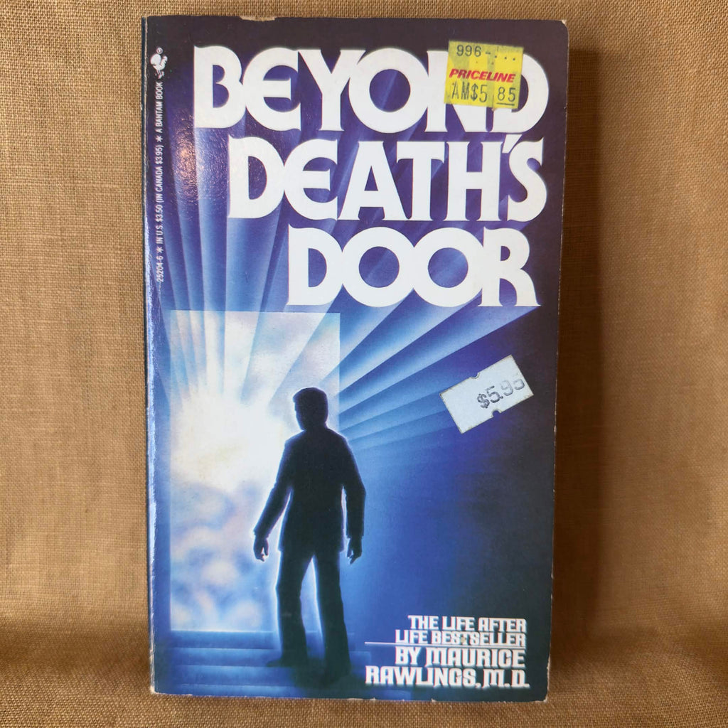 Beyond Death’s Door — Maurice Rawlings, M.D.