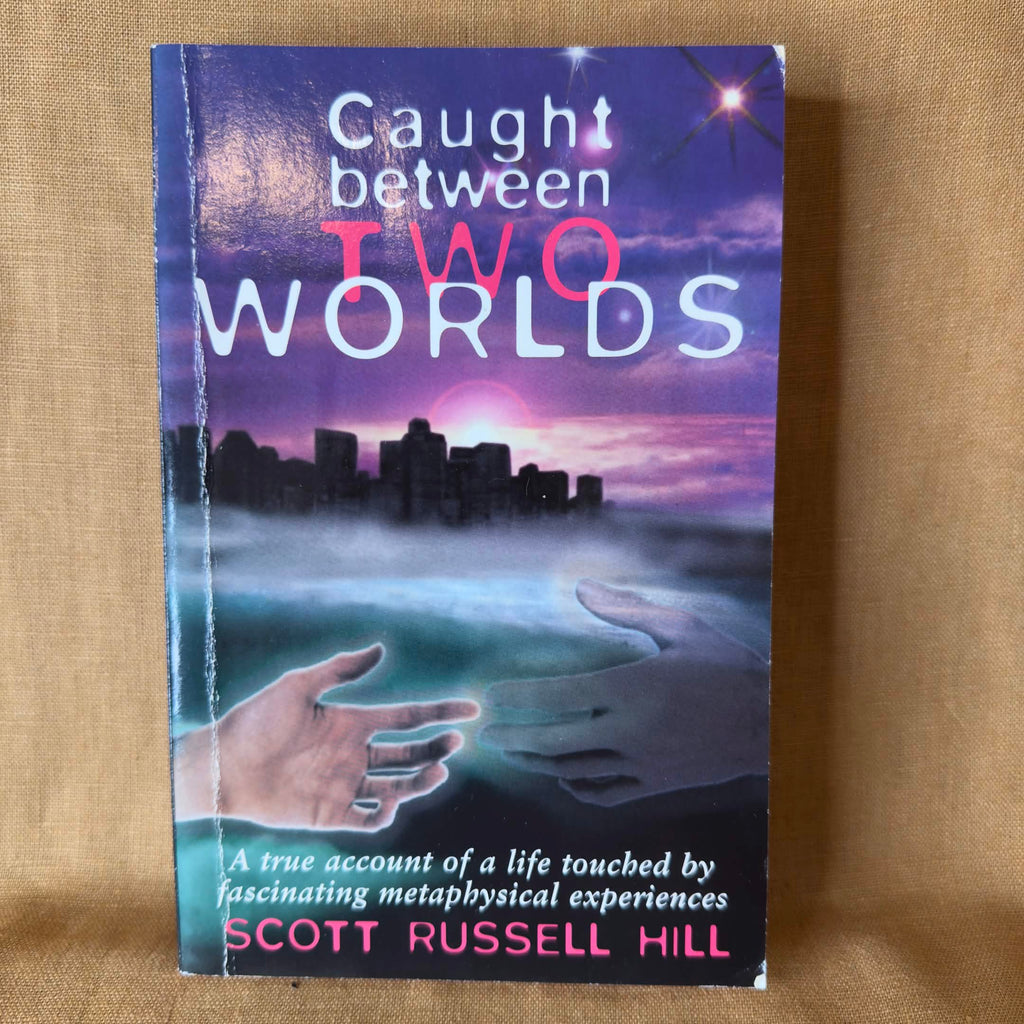 Caught Between Two Worlds — Scott Russell Hill