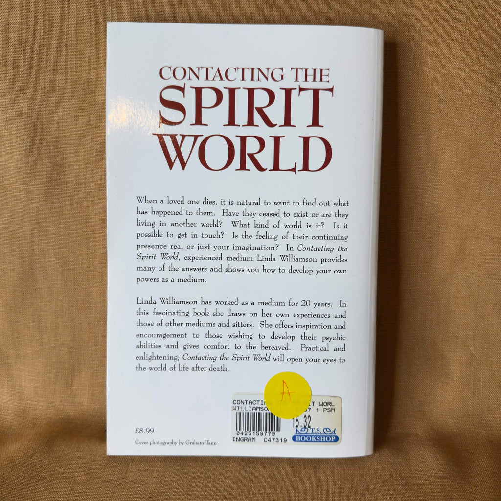 Contacting the Spirit World: How to Develop Your Psychic Abilities and Stay in Touch with Loved Ones — Linda Williamson