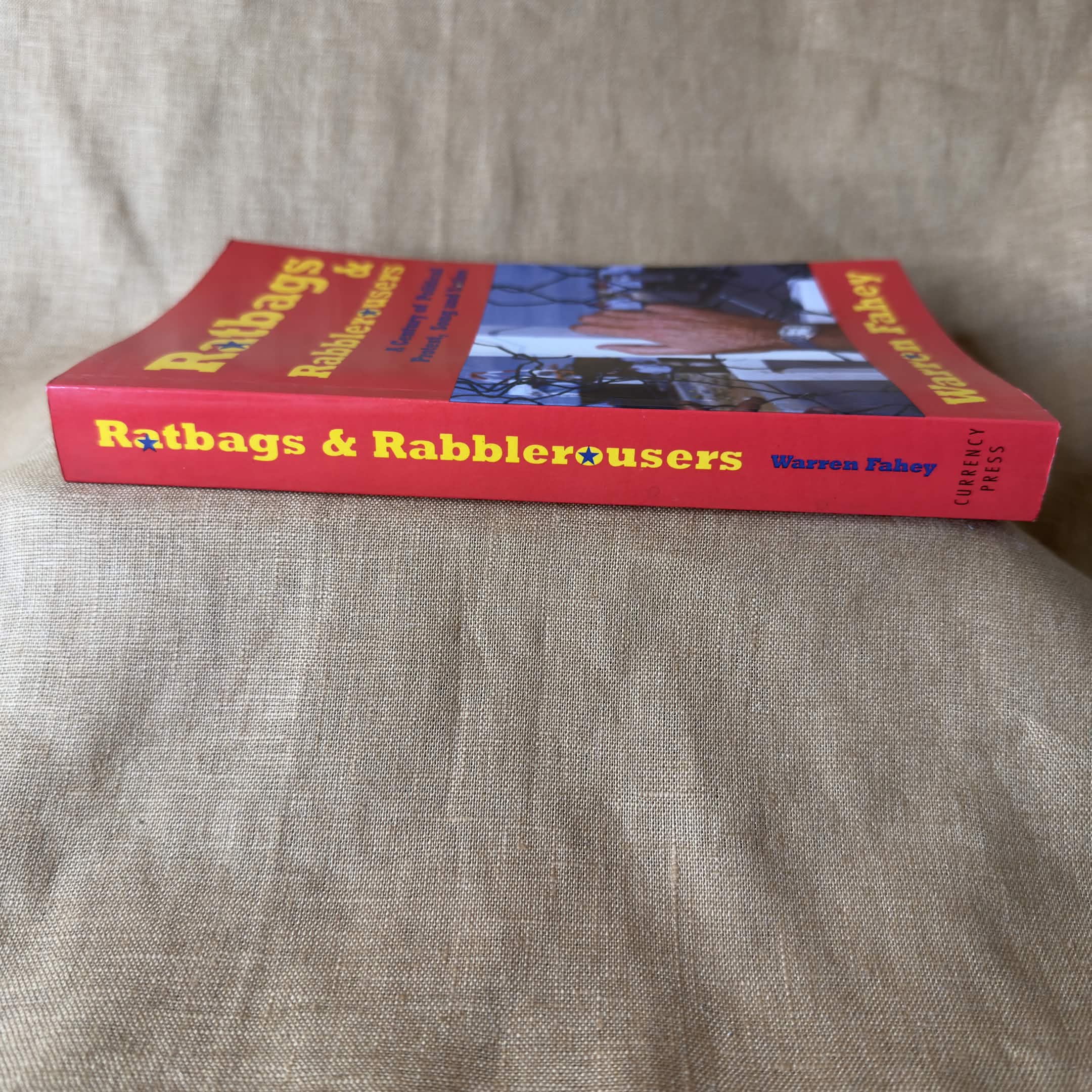 Ratbags & Rabblerousers: A Century of Political Protest, Song and Satire — Warren Fahey