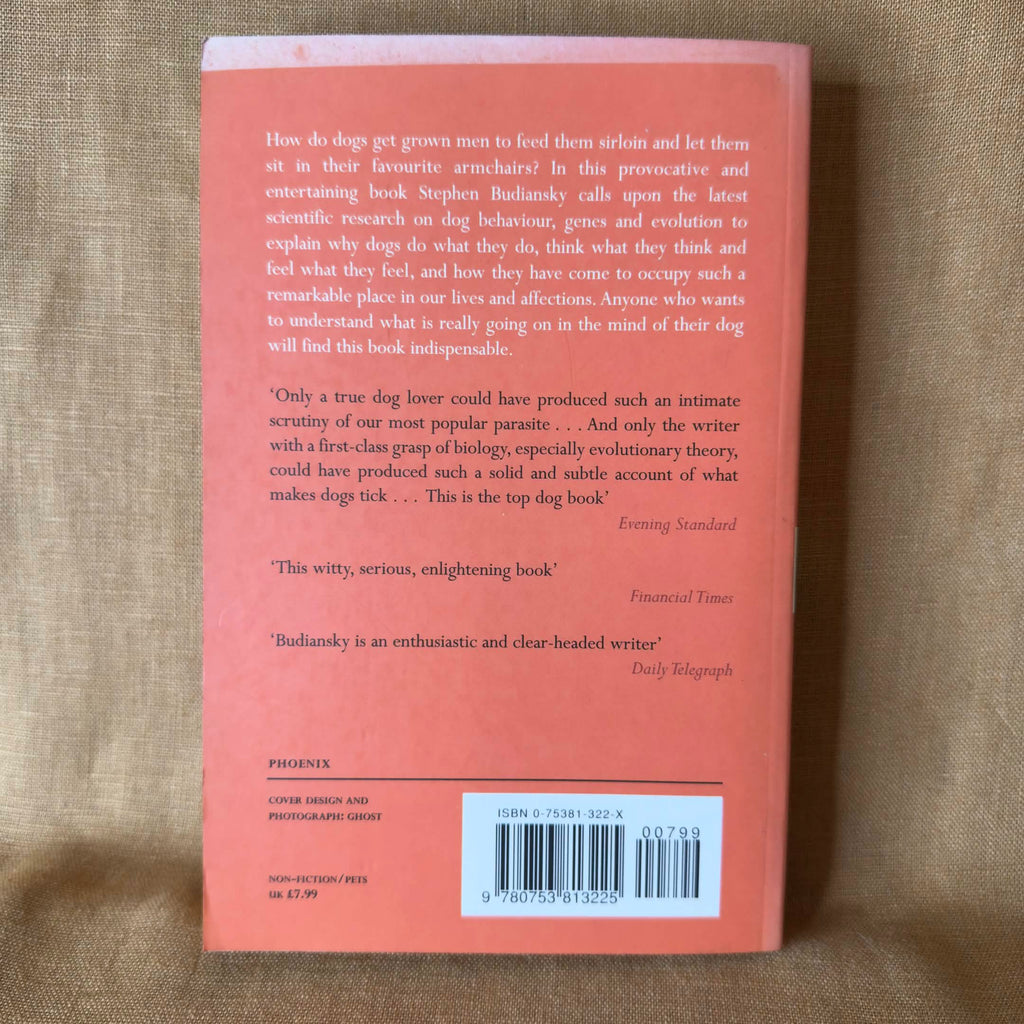 The Truth About Dogs: The Ancestry, Social Conventions, Mental Habits and Moral Fibre of Canis familiaris — Stephen Budiansky