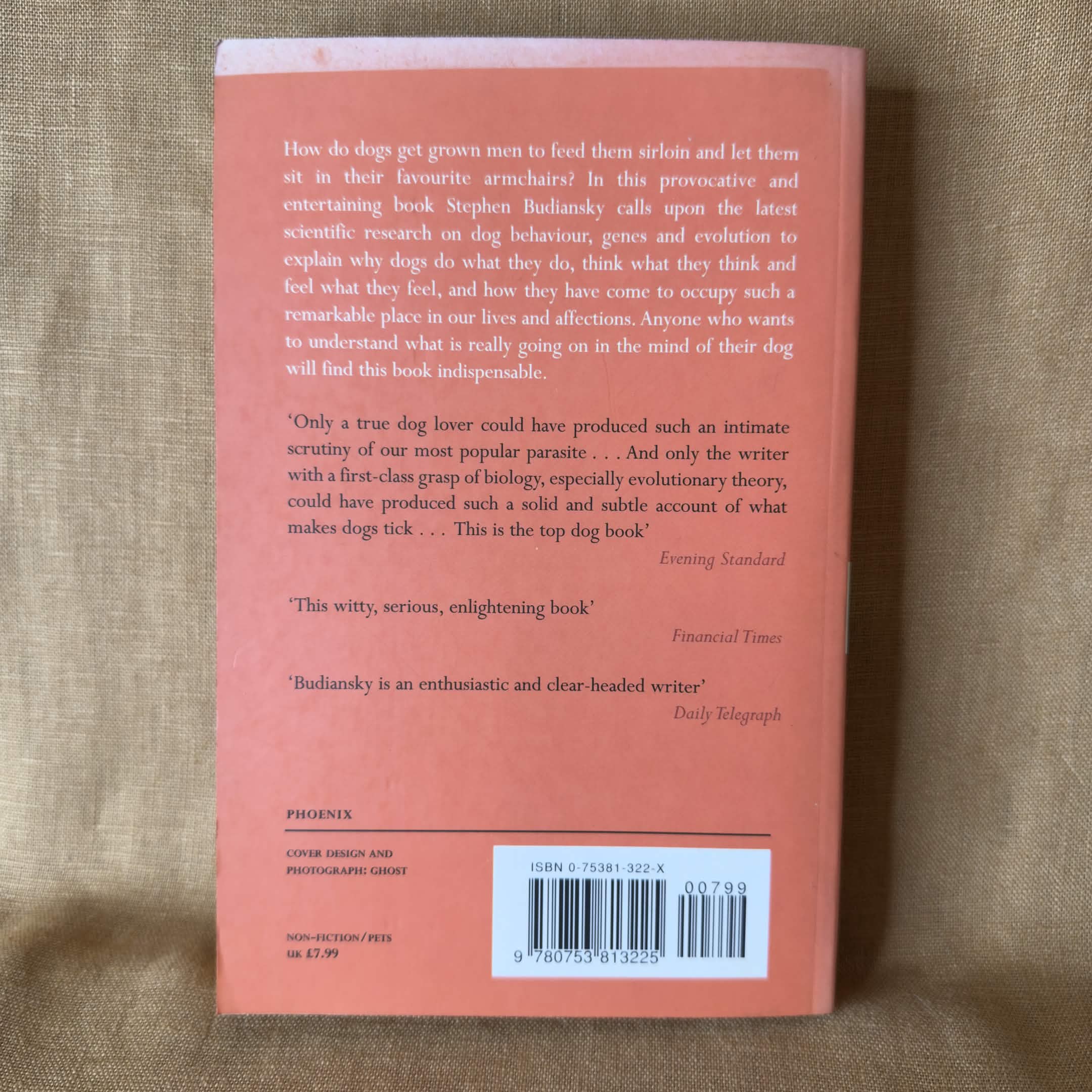 The Truth About Dogs: The Ancestry, Social Conventions, Mental Habits and Moral Fibre of Canis familiaris — Stephen Budiansky