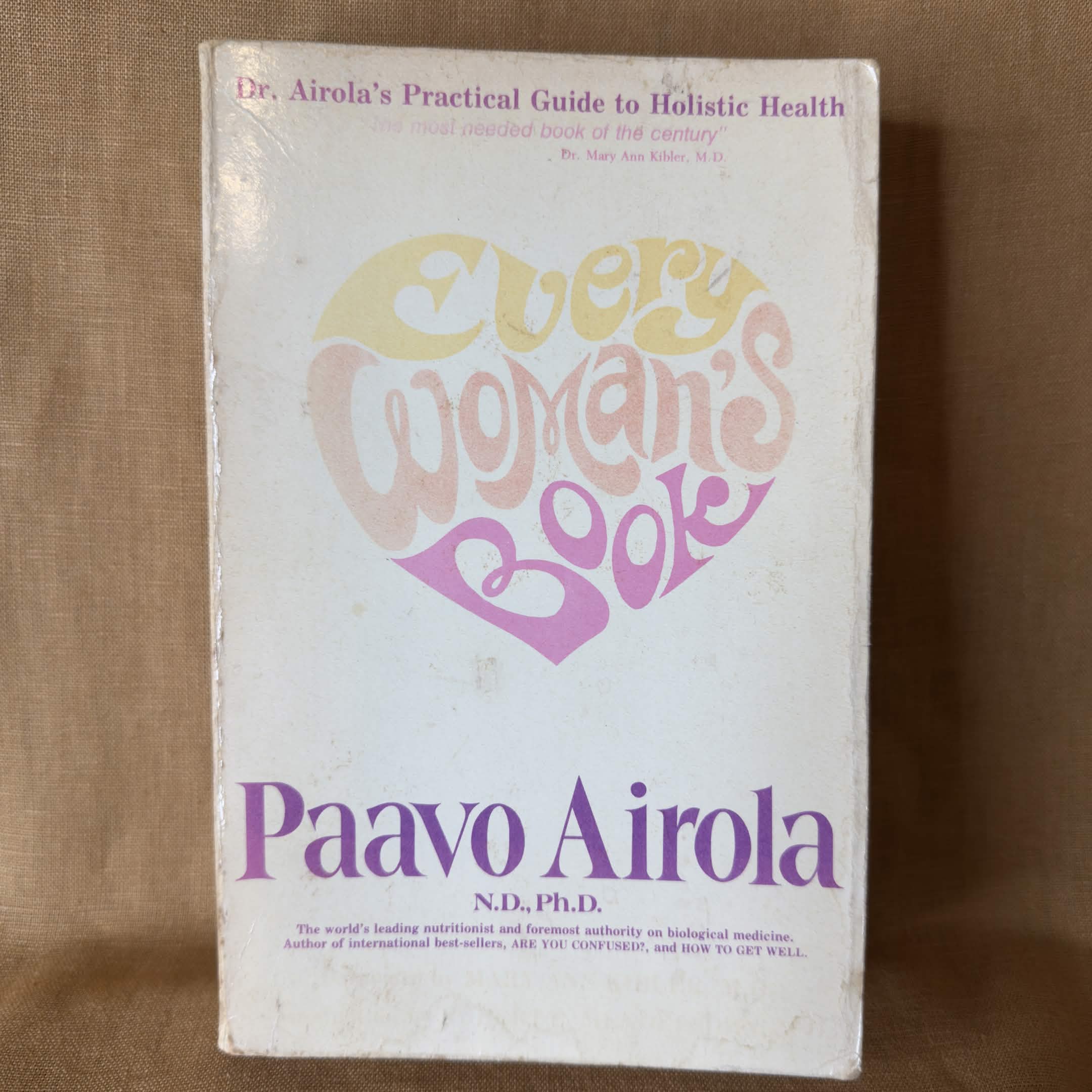 Everywoman’s Book: Dr. Airola’s Practical Guide to Holistic Health — Paavo Airola