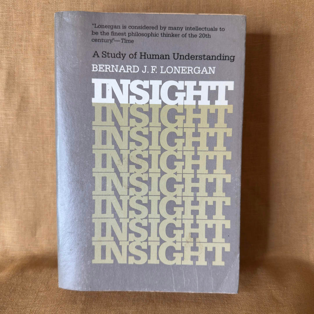 Insight: A Study of Human Understanding — Bernard J. F. Lonergan