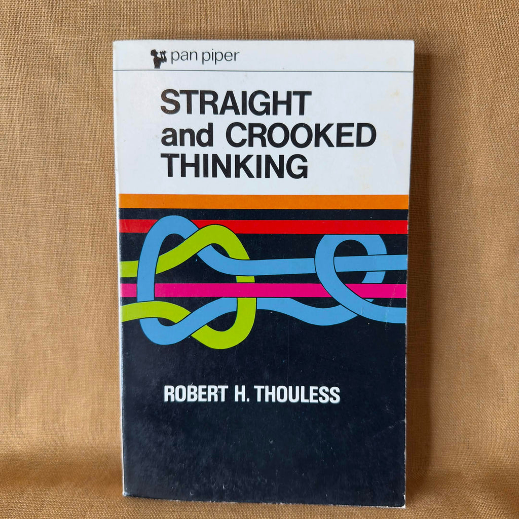 Straight and Crooked Thinking — Robert H. Thouless