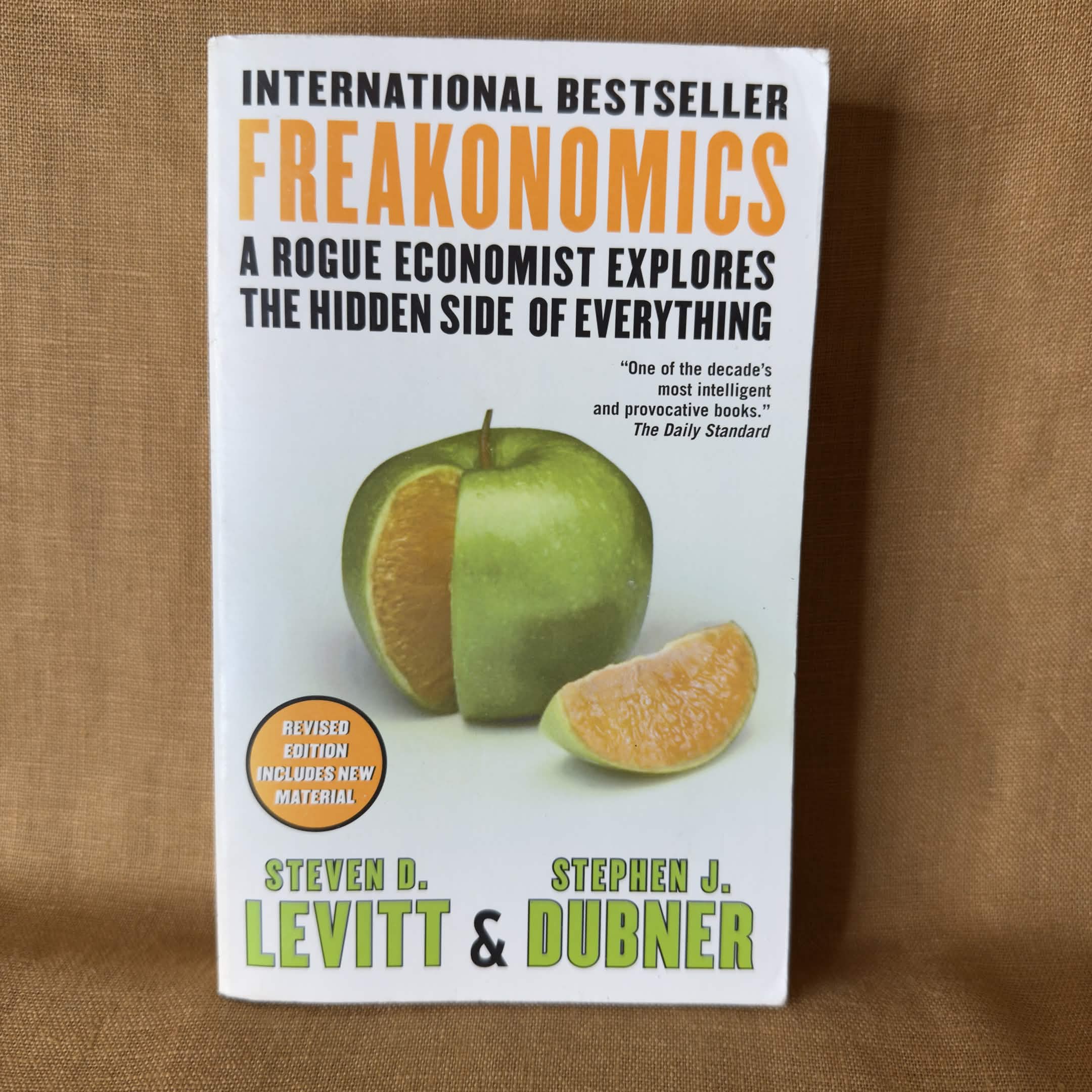 Freakonomics: A Rogue Economist Explores the Hidden Side of Everything — Steven D. Levitt & Stephen J. Dubner