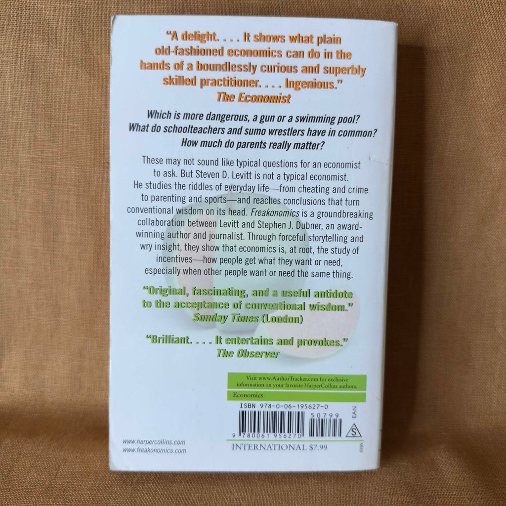 Freakonomics: A Rogue Economist Explores the Hidden Side of Everything — Steven D. Levitt & Stephen J. Dubner