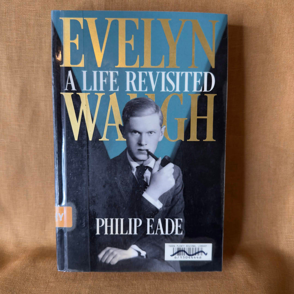 Evelyn Waugh: A Life Revisited — Philip Eade